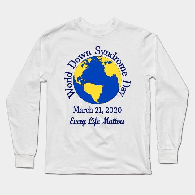 World Down Syndrome Day Long Sleeve T-Shirt by A Down Syndrome Life